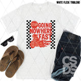 DTF Transfer -  DTF012440 Going Nowhere Fast