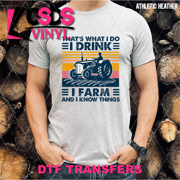 DTF Transfer - DTF012551 I Drink I Farm I Know Things