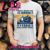 DTF Transfer - DTF012551 I Drink I Farm I Know Things