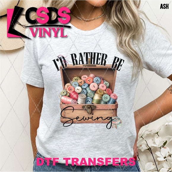 DTF Transfer - DTF012589 I'd Rather be Sewing