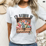 DTF Transfer - DTF012589 I'd Rather be Sewing