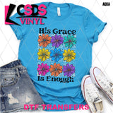 DTF Transfer - DTF012619 His Grace is Enough Flowers
