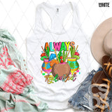 DTF Transfer - DTF012621 Always Hydrated