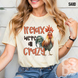 DTF Transfer - DTF012623 Relax We're All Crazy Chicken