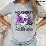 DTF Transfer - DTF012631 No Regrets Just Matches & Bridges