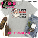 DTF Transfer - DTF012770 I Don't Believe in You Either Santa
