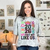 DTF Transfer - DTF012843 Senior 2026 Grad They Not Like Us