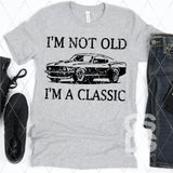 DTF Transfer - DTF012917 I'm Not Old Vintage Car Single Color