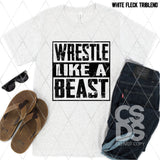 DTF Transfer - DTF012961 Wrestle like a Beast Single Color