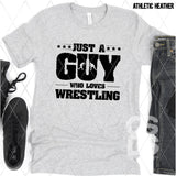 DTF Transfer - DTF012975 Just a Guy Who Loves Wrestling Single Color
