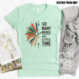 DTF Transfer - DTF013119 So Many Books So Little Time