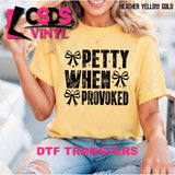 DTF Transfer - DTF013123 Petty When Provoked Single Color