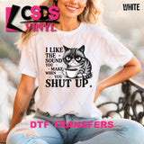 DTF Transfer - DTF013125 When You Shut Up