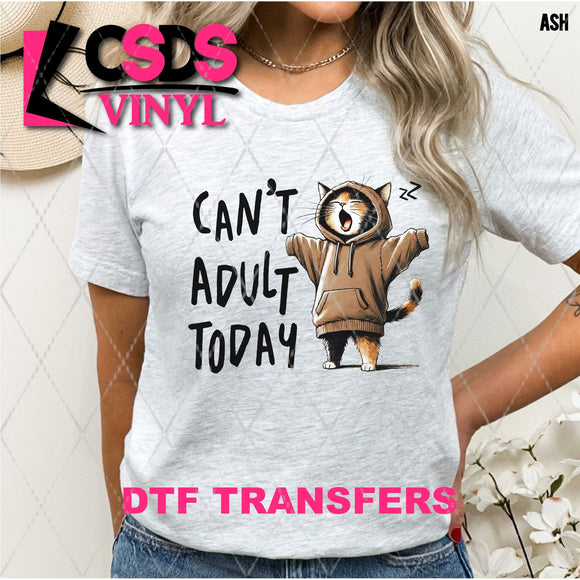 DTF Transfer - DTF013126 Can't Adult Today