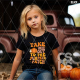 DTF Transfer - DTF013152 Take Me Out to the Pumpkin Patch