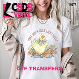 DTF Transfer - DTF013287 They Don't Dilly like I Dally Goose