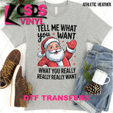 DTF Transfer - DTF013345 Tell Me What You Want Santa