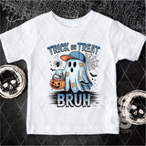 DTF Transfer - DTF013367 Trick or Treat Bruh Ghost