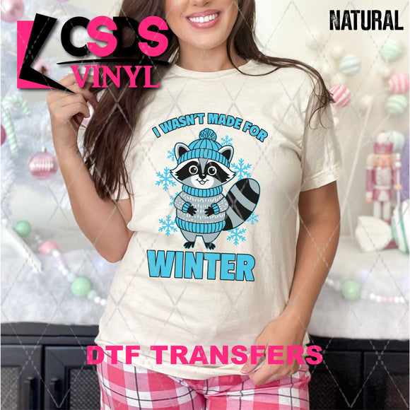 DTF Transfer - DTF013415 I wasn't Made for Winter Raccoon