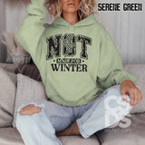 DTF Transfer - DTF013430 Not Made for Winter Single Color