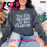 DTF Transfer - DTF013445 Tis the Season to Be Freezin'