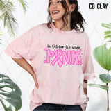 DTF Transfer - DTF013522 In October We Wear Pink