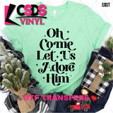 DTF Transfer - DTF013628 Oh Come Let Us Adore Him Single Color