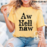 DTF Transfer - DTF013697 Aw Hell Naw Single Color