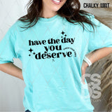 DTF Transfer - DTF014434 Have the Day You Deserve Single Color