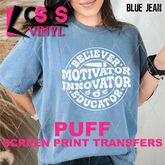 PUFF Screen Print Transfer - Believer Motivator Innovator Educator - White