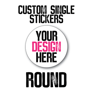 Custom Die Cut Sticker - Create Your Own ROUND Sticker