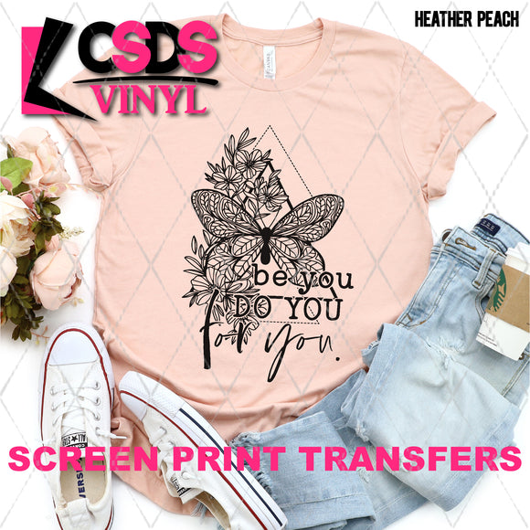 Screen Print Transfer - Be You Do You For You Butterfly - Black