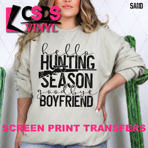 Screen Print Transfer - SCR4542 Hello Hunting Season Goodbye Boyfriend - Black