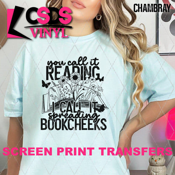 Screen Print Transfer - SCR4589 I Call It Spreading Bookcheeks - Black