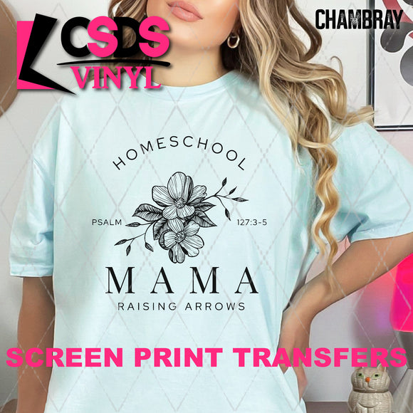 Screen Print Transfer - SCR4592 Homeschool Mama Raising Arrows - Black