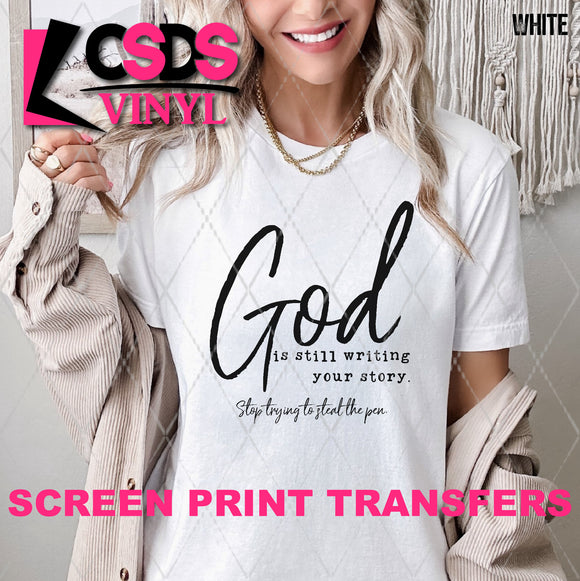 Screen Print Transfer - SCR4609 God is Still Writing Your Story - Black