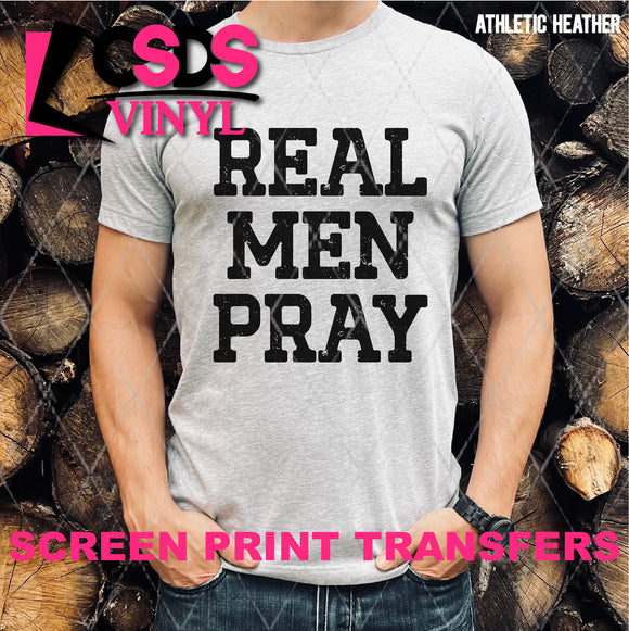 Screen Print Transfer - SCR4631 Real Men Pray - Black