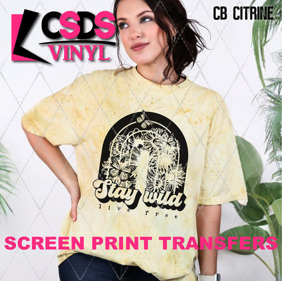 Screen Print Transfer - SCR4664 Stay Wild Live Free - Black