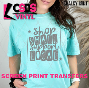 Screen Print Transfer - SCR4691 Shop Small Support Local - Grey