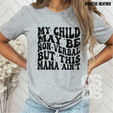 Screen Print Transfer - SCR4695 My Child may be Non-Verbal - Black