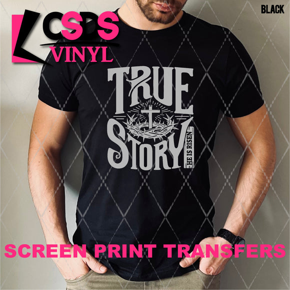Screen Print Transfer - SCR4724 True Story - Grey