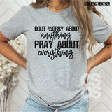 Screen Print Transfer - SCR4734 Pray About Everything - Black