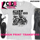 Screen Print Transfer - SCR4737 That's a Terrible Idea - Black