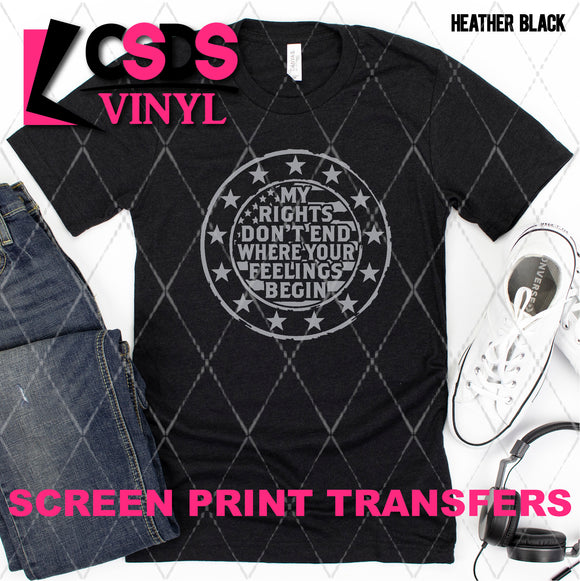 Screen Print Transfer - SCR4742 My Rights Don't End - Grey