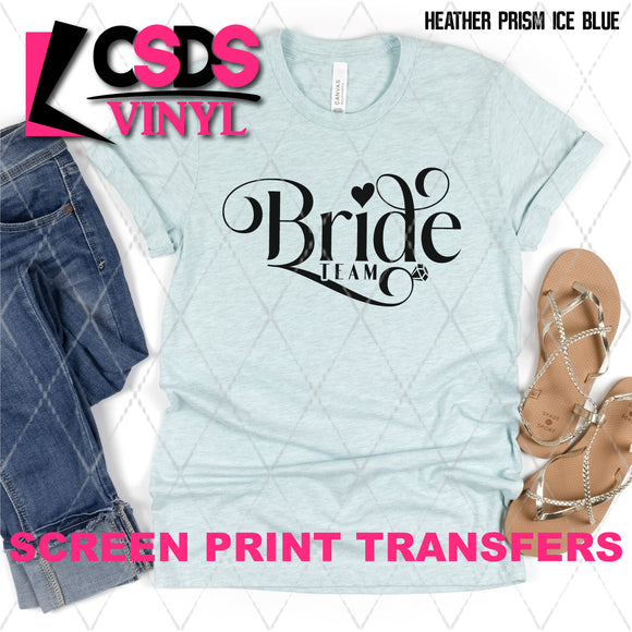 Screen Print Transfer - SCR4772 Bride Team - Black