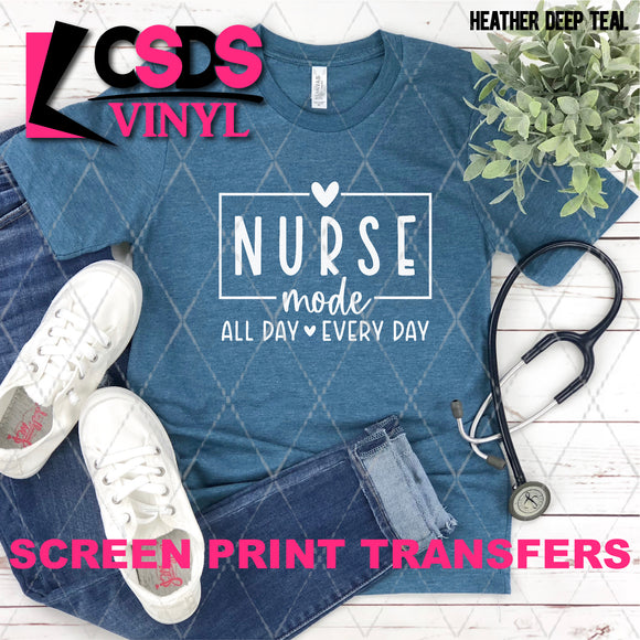 Screen Print Transfer - SCR4780 Nurse Mode All Day Every Day - White