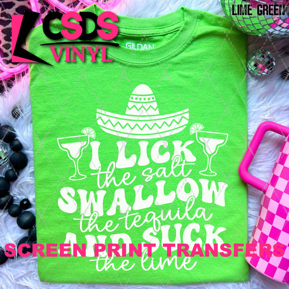 Screen Print Transfer - SCR4795 I Lick the Salt Swallow the Tequila and Suck the Lime - White
