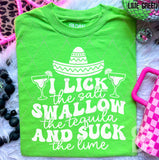 Screen Print Transfer - SCR4795 I Lick the Salt Swallow the Tequila and Suck the Lime - White