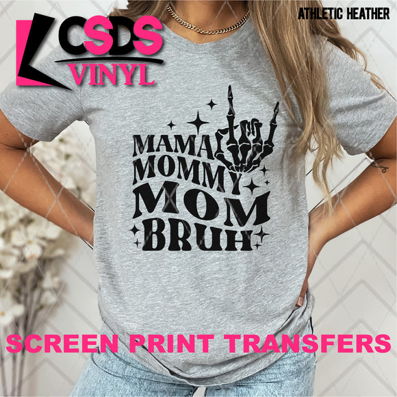 Screen Print Transfer - SCR4843 Mama Mommy Mom Bruh - Black