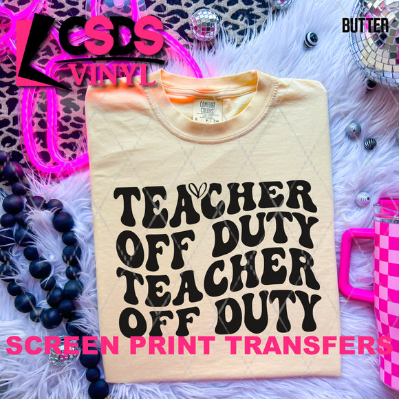 Screen Print Transfer - SCR4846 Teacher Off Duty Stacked Word Art - Black